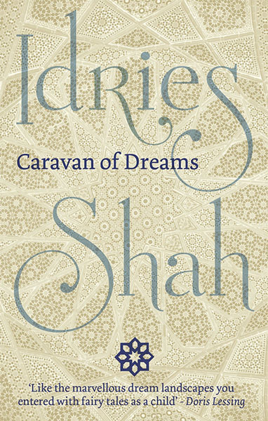 Caravan of Dreams by Idries Shah