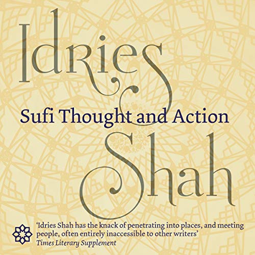 Sufi Thought and Action by Idries Shah Audiobook