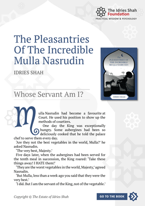 Whose Servant Am I? from The Pleasantries of the Incredible Mulla Nasrudin Whose Servant Am I? from The Pleasantries of the Incredible Mulla Nasrudin