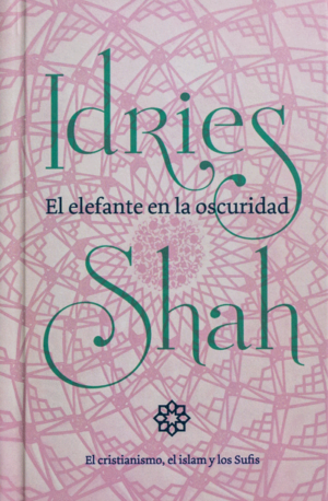 El elefante en la oscuridad by Idries Shah