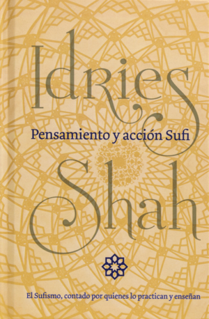 Pensamiento y Acción Sufi by Idries Shah