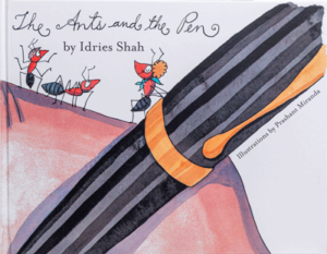 The Ants and the Pen by Idries Shah