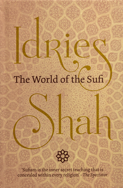 The World of the Sufi by Idries Shah