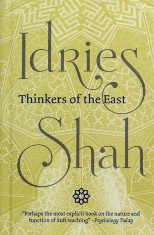 Thinkers of the East by Idries Shah