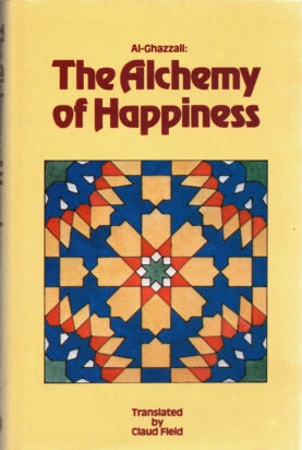 The book cover of al-Ghazali's 'The Alchemy of Happiness' published by Octagon Press.